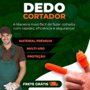 Dedo Cortador - Cortador de Dedo para Legumes, Vegetais e Verduras! - Loja FT